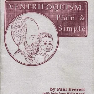 Ventriloquism Plain and Simple by Paul Everett