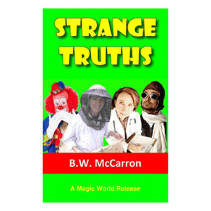 Strange Truths by B. W. McCarron