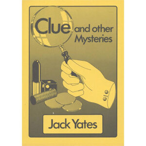 Clue and Other Mysteries by Jack Yates