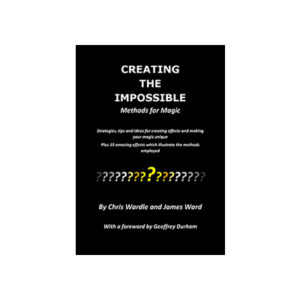 Creating the Impossible by Chris Wardle and James Ward