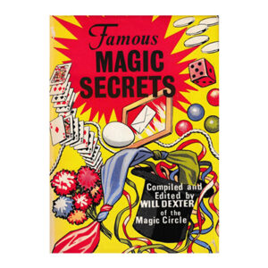 Famous Magic Secrets by Will Dexter