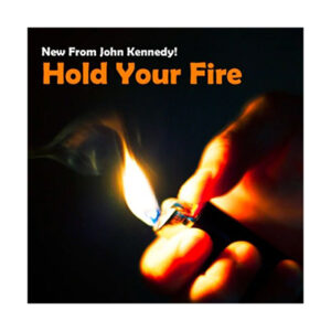Hold Your Fire by John Kennedy