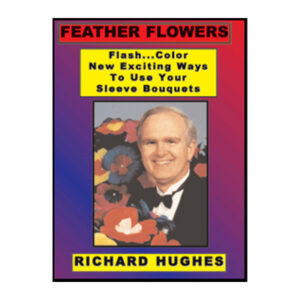Magic Castle Feather Flower Lecture by Richard Hughes