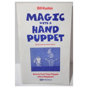 Magic with a Hand Puppet by Bill Kustes
