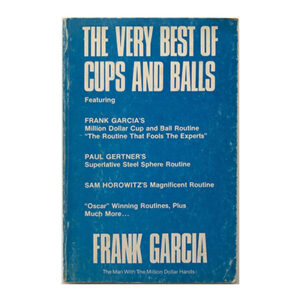 The Very Best Of Cups and Balls by Frank Garcia