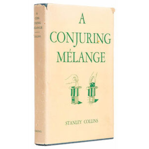 A Conjuring Melange by Stanley Collins