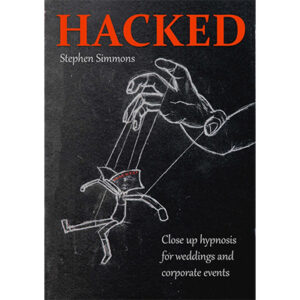 Hacked - Wedding and corporate hypnosis By Stephen Simmons