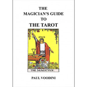 Magician's Guide to the Tarot by Paul Voodini