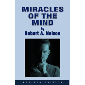 Miracles of the Mind Act by Robert A. Nelson