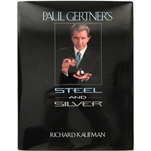Paul Gertner's Steel and Silver by Richard Kaufman