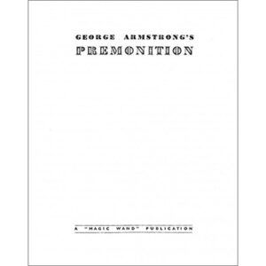 Premonition: an amazing mental card routine by George Armstrong
