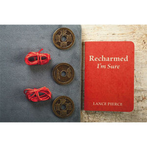 Recharmed I'm Sure by Lance Pierce