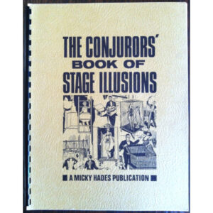 The Conjurors's Stage illusions by Micky Hades