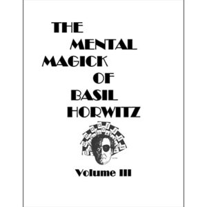 The Mental Magick of Basil Horwitz Vol.3