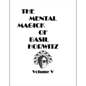 The Mental Magick of Basil Horwitz Vol.5