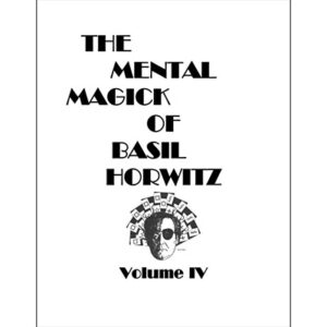 The Mental Magick of Basil Horwitz Vol.4