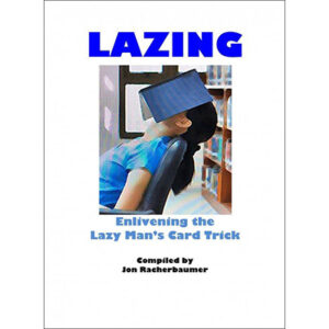 Lazing Lazy Man's Card Trick by Jon Racherbaumer