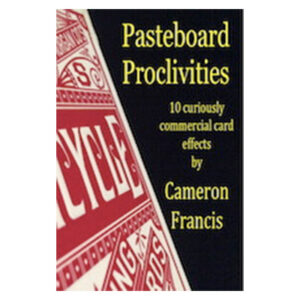 Pasteboard Proclivities by Cameron Francis