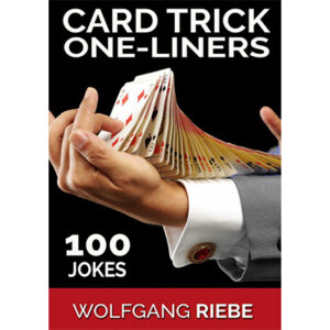 100 Card Trick One-Liner Jokes by Wolfgang Riebe