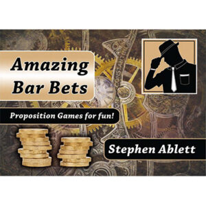 Amazing Bar Bets by Stephen Ablett