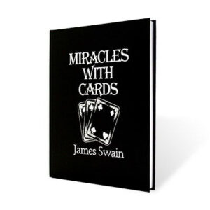 James Swain - Miracles with Cards
